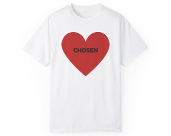 Chosen T-Shirt Chosen As A Bride Shirt Chosen For A Great Things Tee Gift For Her / Him