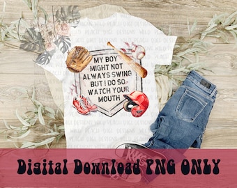 My boy might not always swing but I do png//baseball sublimation//baseball mama//funny baseball//baseball mama shirt//baseball png design//