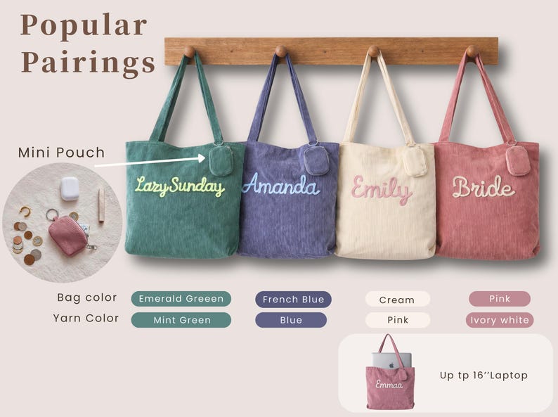 May include: Four corduroy tote bags in emerald green, French blue, cream, and pink, each with a matching mini pouch. The bags are personalized with embroidered names: "Lazy Sunday", "Amanda", "Emily", and "Bride". The bags can fit up to a 16" laptop.