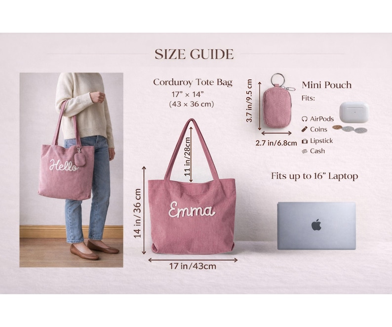 May include: A size guide for a corduroy tote bag, mini pouch, and laptop. The pink tote bag is 17 inches by 14 inches (43 x 36 cm) with "Emma" embroidered on it. The mini pouch fits AirPods, coins, lipstick, and cash.