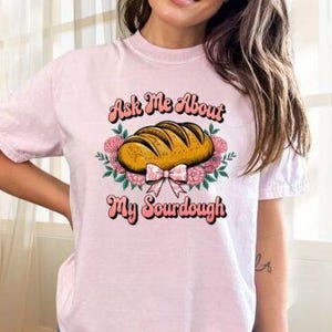 Pregúntame sobre mi masa madre. Elaboración de pan para mujeres. Sublimación digital PNG SVG. Camiseta divertida. Regalo de masa madre de moda retro. Coqueta.