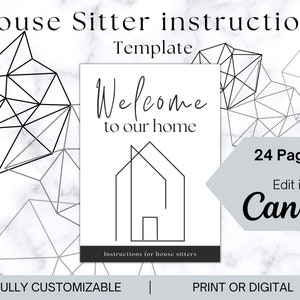 May include: A printable house sitter instruction template with a geometric design. The template has a welcome message, a house icon, and the text "24 Pages, Edit in Canva, Fully Customizable, Print or Digital".