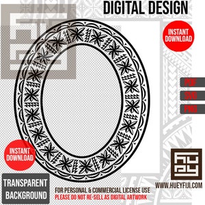 May include: Black and white oval frame with a traditional Polynesian design. The frame is on a transparent background.  The text "DIGITAL DESIGN" is at the top of the image.  The text "INSTANT DOWNLOAD" is in a red box at the top right of the image.  The text "TRANSPARENT BACKGROUND" is at the bottom left of the image.  The text "FOR PERSONAL & COMMERCIAL LICENSE USE" is at the bottom of the image.  The text "PLEASE DO NOT RE-SELL AS DIGITAL ARTWORK" is at the bottom of the image.  The text "WWW.HUEYFIJI.COM" is at the bottom right of the image.