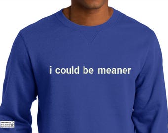 I Could Be Meaner Embroidery Design: Funny Sarcastic Pattern (Digital Download)