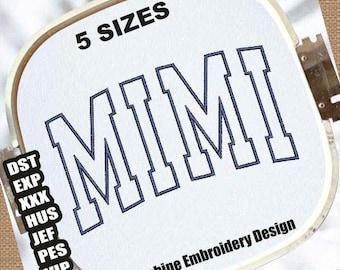 Mimi Machine Embroidery Designs | Mimi Outline Embroidery Patterns | Mothers Day Embroidery Files | Mom Embroidery | Mimi Letters Embroidery