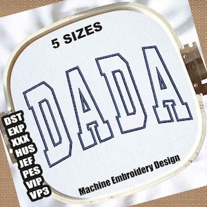 Diseños de bordado a máquina con letras Dada / Patrones de bordado para el Día del Padre / Archivos de bordado para papá / Descarga de archivos de bordado con contorno Dada