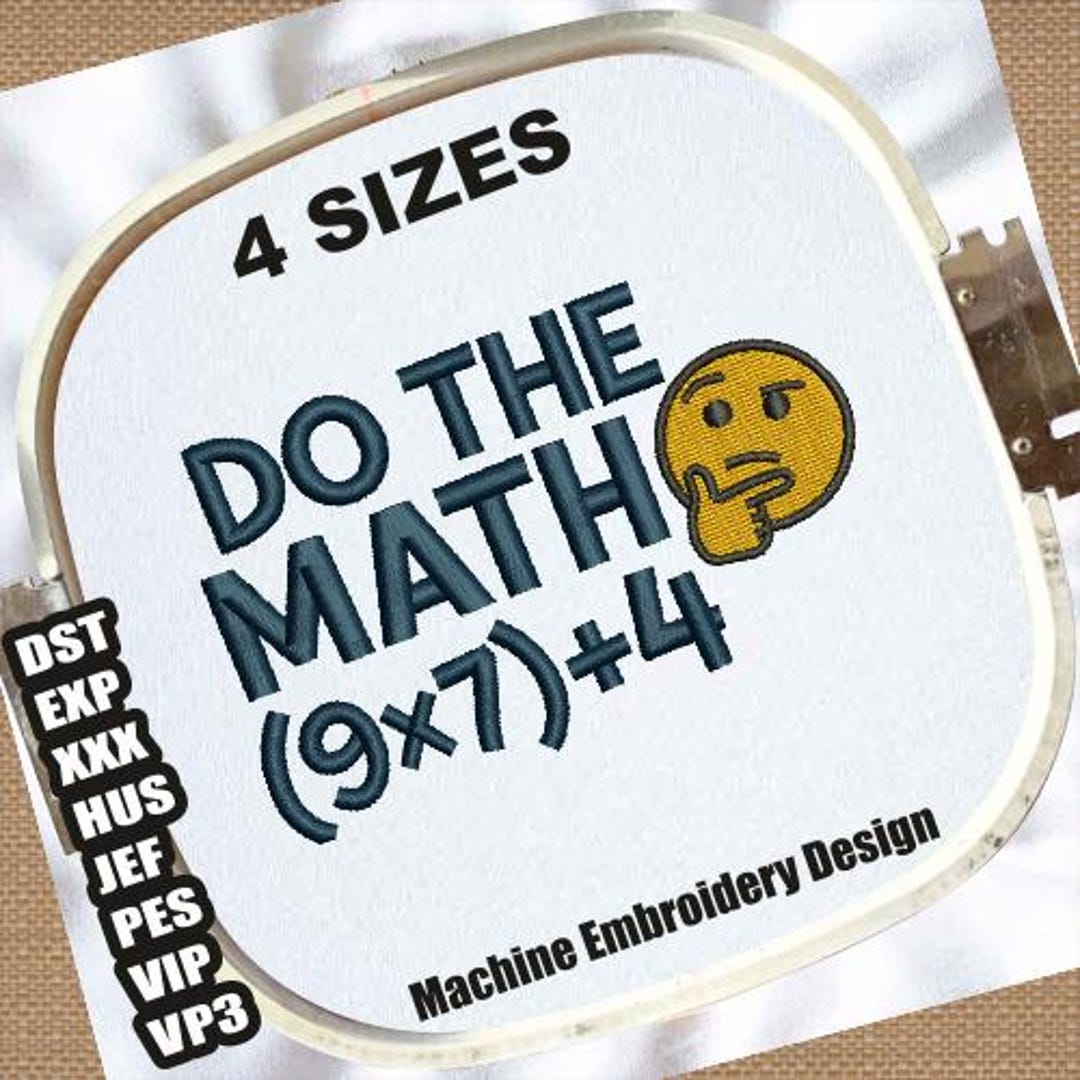 Math Embroidery Do the Math Machine Embroidery Designs | Six Seven Birthday Embroidery ...