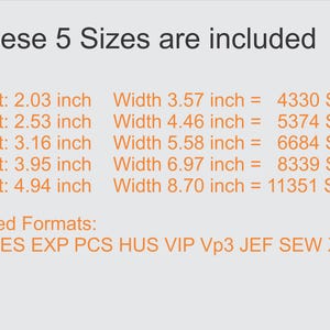 May include: A list of five different sizes for embroidery designs, with corresponding stitch counts. The sizes are listed in inches and the stitch counts are listed in numbers. The text "These 5 Sizes are included" is at the top of the list. The text "Included Formats: DST PES EXP PCS HUS VIP Vp3 JEF SEW XXX" is at the bottom of the list.