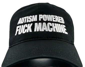 Autism Powered Fuck Machine Dad hat