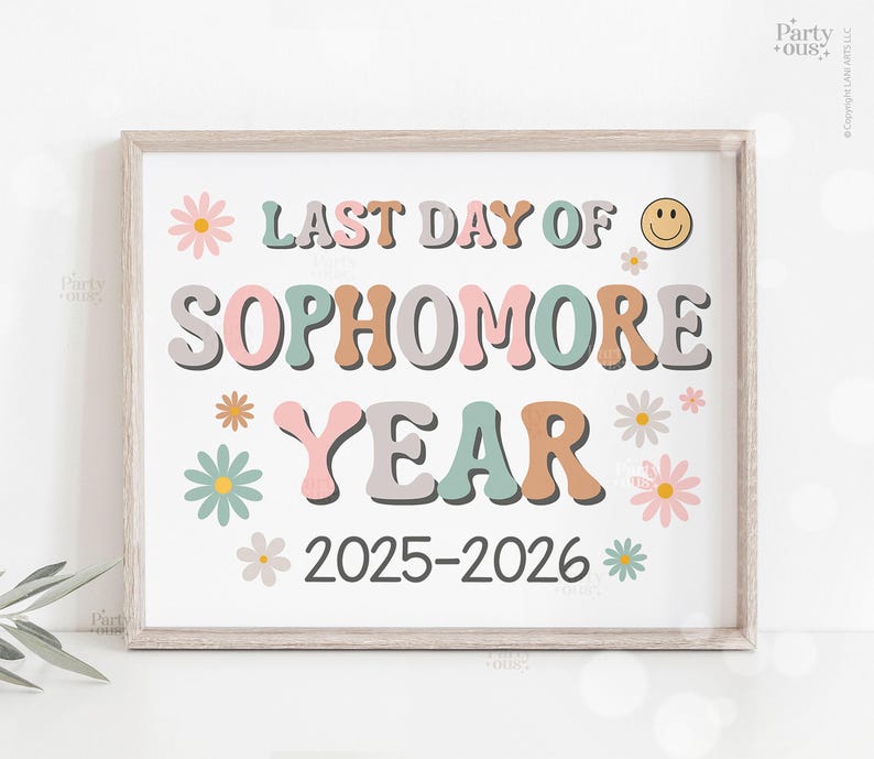 Last Day of School Sign Printable Last Day of Sophomore Year Signs ...