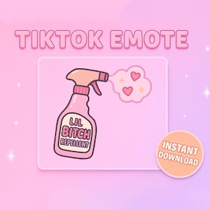 Puede incluir: Ilustraci&oacute;n de una botella de spray rosa con la frase "LIL BITCH REPELLENT". La botella roc&iacute;a una nube de corazones y destellos. El texto "TIKTOK EMOTE" est&aacute; en la parte superior y "INSTANT DOWNLOAD" en un c&iacute;rculo en la parte inferior.