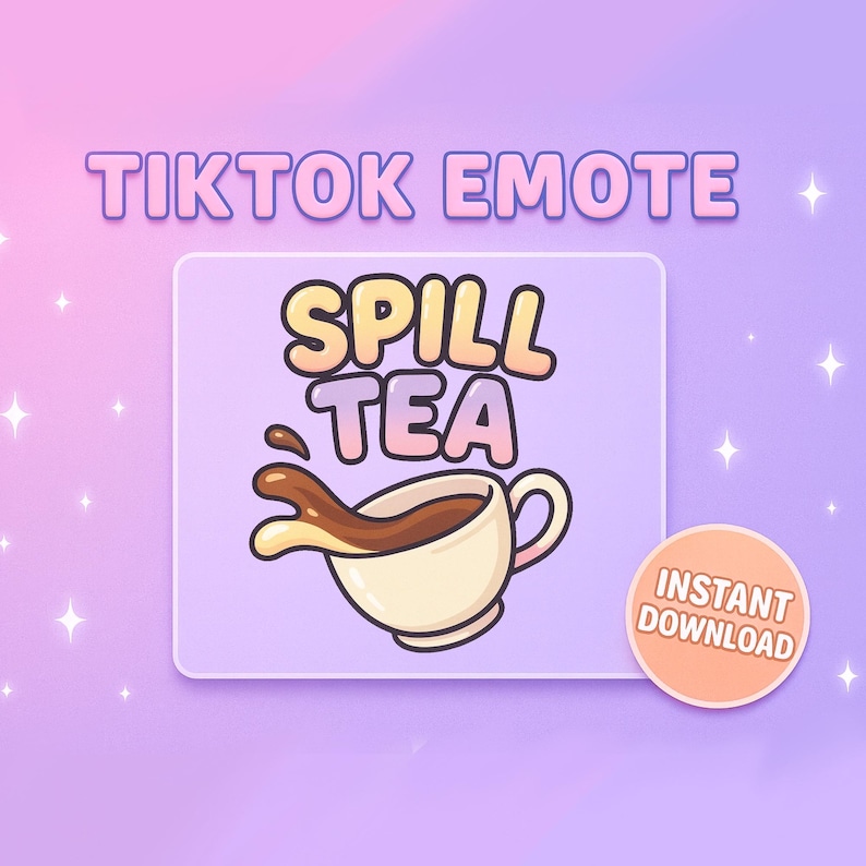 Puede incluir: Gr&aacute;fico digital con el texto "TIKTOK EMOTE" encima de un cuadrado con las palabras "SPILL TEA" y una taza de t&eacute; de dibujos animados derramando l&iacute;quido marr&oacute;n. Un c&iacute;rculo con "DESCARGA INSTANT&Aacute;NEA" est&aacute; en la parte inferior derecha.