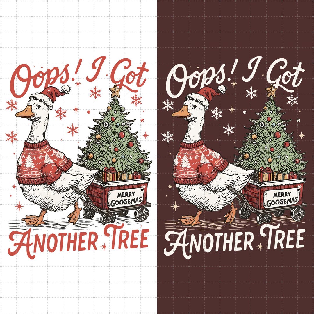Oops I Got Another Tree PNG, Funny Christmas Goose PNG, Retro Holiday ...