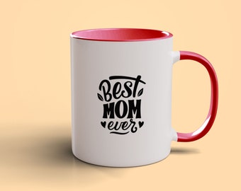 Best Mom Ever Mug | 9 Color Options | Perfect Coffee Cup Gift for Mothers Day | Mom Birthday & Appreciation Present