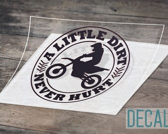 Little Dirt Never Hurt Dirt Bike Decal  | Car Decal | Tumbler Decal | Mug Decal | Laptop Decal | Vinyl Decal