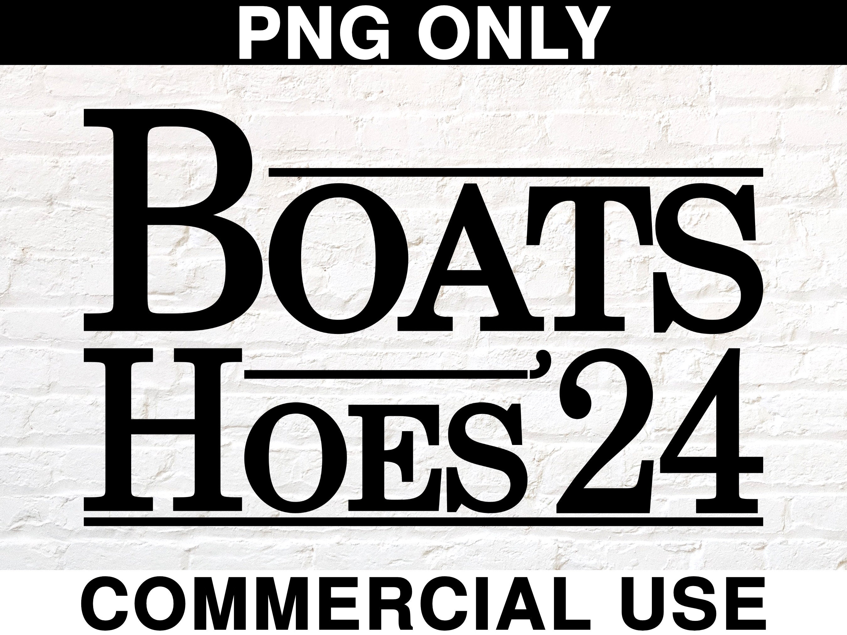 Boats and Hoes 2024 Png Boats and Hoes Election 2024 Funny Etsy Canada