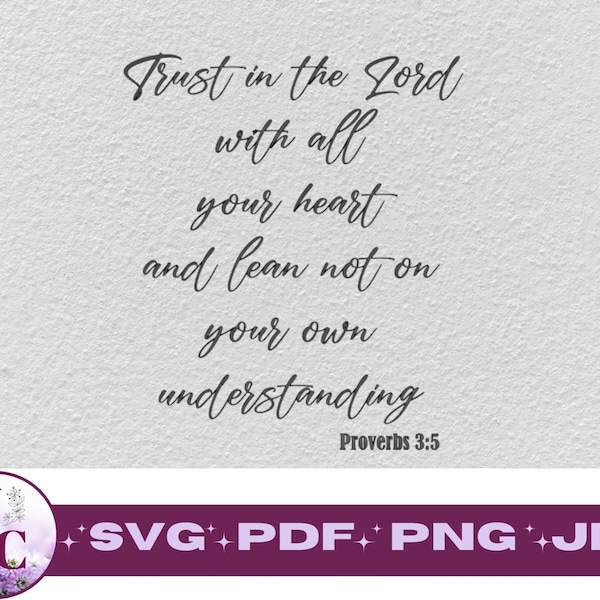 Trust in the Lord with all your heart and lean not on your own understanding SVG/ Proverbs 3:5 SVG