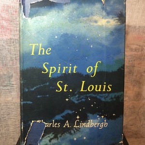 The Spirit of St. Louis by Charles A. Lindbergh - Charles Scribner&#39;s Sons 1953 hardcover