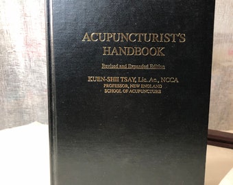 Manuel de l'acupuncteur : édition révisée et augmentée par Kuen-Shii Tsay 1995