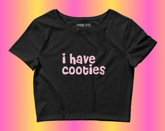 funny y2k babydoll tshirt | i have cooties baby tee slogan