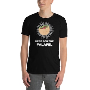 Here for the Falafel;  T-Shirt (Black)