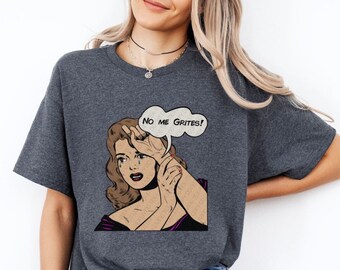 No Me Grites Latina Comic Shirt Shirt Retro Vintage Shirt Funny Spanish Shirt Retro Pop Art Shirt Latina Mexican Meme Mom TShirt Shirt