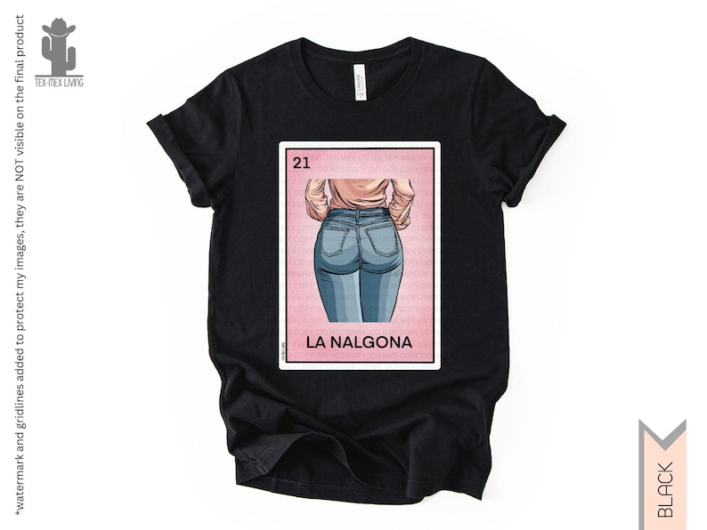 Funny Mexican Loteria shirt with a loteria card of a womans bottom and the words LA NALGONA