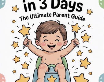 How to Potty Train in 3 Days | Toddler Potty Training Guide | Printable Parenting PDF