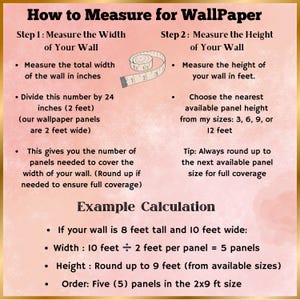 May include: A guide on how to measure for wallpaper, with instructions and an example calculation. The text includes steps for measuring wall width in inches and height in feet, and calculating the number of panels needed.