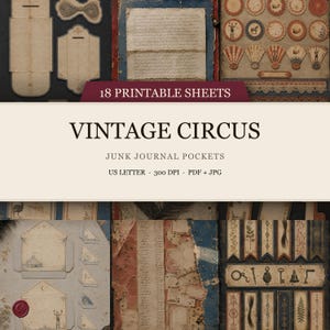 May include: A collection of 18 printable sheets titled VINTAGE CIRCUS JUNK JOURNAL POCKETS. The sheets feature aged paper textures, circus-themed illustrations, handwritten script, decorative borders, and various pocket templates in US letter size.