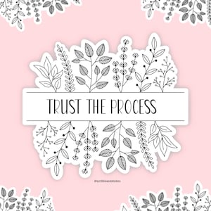 Autocollant Trust The Process | Botanique | Décoration d'intérieur idéale | Sticker motivant | Imprimé floral fin | Stickers livresques Kindle