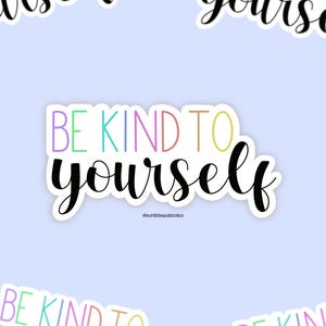 Sii gentile con te stesso adesivo / vinile opaco / motivazione / decalcomania per laptop / positività / scrapbook / bullet journal / arcobaleno / estetica Kindle