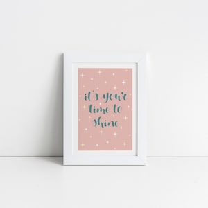 È il tuo momento di brillare / Stampa A5 senza cornice / Decorazione domestica ideale / Stampa motivazionale / Viaggio d'amore per se stessi / Stampa di affermazione / Arte della parete
