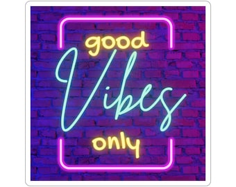 Good Vibes Only Waterproof Die-Cut Sticker and Decal