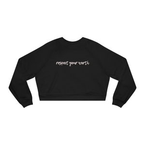 Respect Your Worth Women's Cropped Fleece Pullover