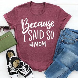 Because I said so #mom Mom SVG, Mother&#39;s day svg - Mother cut file - Digital download, Because I said so SVG - Cut file, Funny mom quote SVG