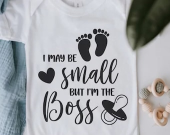 Funny Baby svg, Baby Sayings svg, I May Be Small But I'm the Boss svg, Boss Baby svg, Baby Shirt svg, Newborn svg, Toddler svg