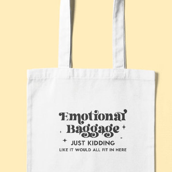 Emotional Baggage Tote SVG, PNG, Gift For Her, Bridesmaid Bags, Funny Tote Bag Design, Farmers Market Tote Bag PNG, Commercial Use