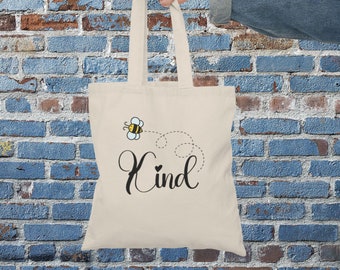Be Kind Tote, Shopping bag, grocery bag, re-useable bag