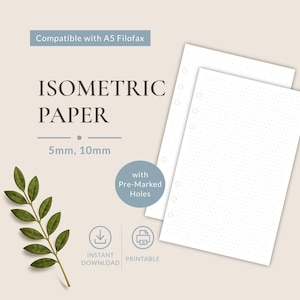 May include: Two sheets of white isometric dot grid paper with pre-marked holes, compatible with A5 Filofax. The text reads: Compatible with A5 Filofax, ISOMETRIC PAPER, 5mm, 10mm, with Pre-Marked Holes, INSTANT DOWNLOAD, PRINTABLE. Includes a green leaf graphic.