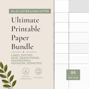 May include: A digital bundle of printable paper featuring the text Ultimate Printable Paper Bundle, A4, A5, Letter & Half Letter, and a list of styles including lined, dotted, grid, graph, engineering, hexagon, and isometric. Includes 84 PDF files.