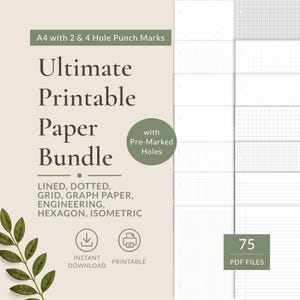 May include: A digital bundle of 75 printable A4 paper templates featuring lined, dotted, grid, graph, engineering, hexagon, and isometric patterns. Each sheet includes pre-marked holes for 2 and 4 hole punching. The text reads Ultimate Printable Paper Bundle.
