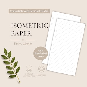 May include: Two sheets of white isometric paper with a dot grid pattern and pre-punched holes for a personal Filofax. The text reads Compatible with Personal Filofax, ISOMETRIC PAPER, 5mm, 10mm, with Pre-Marked Holes, INSTANT DOWNLOAD, PRINTABLE.