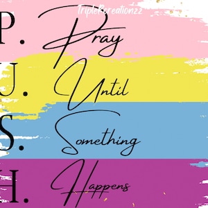 Pray Until Something Happens Tumbler