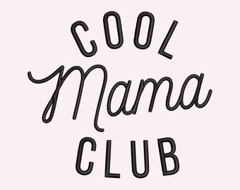 Cool Mama Club Stickdatei | DIY Stickdatei | Mama Maschinenstickerei 18x18
