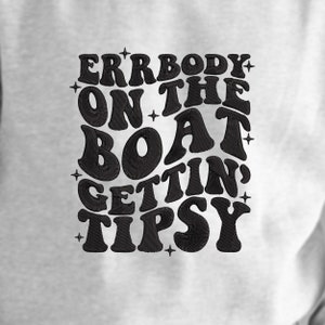Err Body On The Boat Getting Tipsy Embroidery Design | Summer Embroidery File | Trendy Groovy Font Embroidery Design