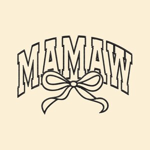 May include: Cream-colored graphic featuring the word "MAMAW" in a black, arched, block letter font. A black bow is centered below the text. The design has a stitched appearance.