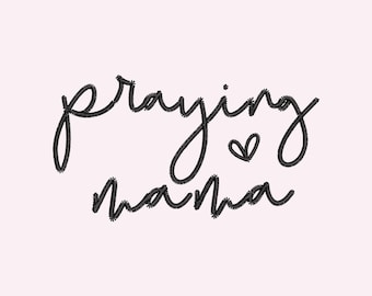 Praying Mama Embroidery Desgin | Christian Mama 3" digitized file