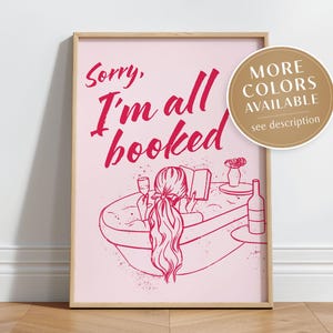 Sorry I&#39;m All Booked Wall Art, Girly Bookish Art, Quirky Funny Reading Poster, Book Lover Gift, Cute Book Nook Decor Pink, DIGITAL DOWNLOAD
