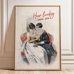 How Lucky Are We Print, Eklektische Vintage Wandkunst, viktorianische veränderte Kunst, Schlafzimmerdeko, romantische Malerei, Antiker Druck, DIGITAL DOWNLOAD